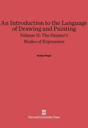 Pope |  An Introduction to the Language of Drawing and Painting, Volume II, The Painter's Modes of Expression | Buch |  Sack Fachmedien