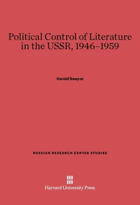 Swayze |  Political Control of Literature in the USSR, 1946-1959 | Buch |  Sack Fachmedien