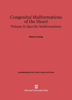 Taussig |  Congenital Malformations of the Heart, Volume II, Specific Malformations | Buch |  Sack Fachmedien