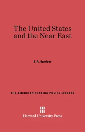 Speiser |  The United States and the Near East | Buch |  Sack Fachmedien