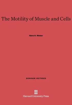 Weber |  The Motility of Muscle and Cells | Buch |  Sack Fachmedien