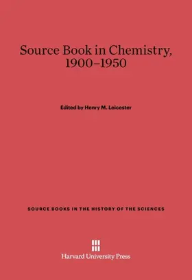 Leicester |  Source Book in Chemistry, 1900-1950 | Buch |  Sack Fachmedien
