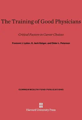 Lyden / Geiger / Peterson |  The Training of Good Physicians | Buch |  Sack Fachmedien