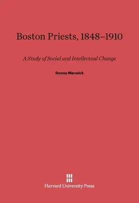 Merwick |  Boston Priests, 1848-1910 | Buch |  Sack Fachmedien