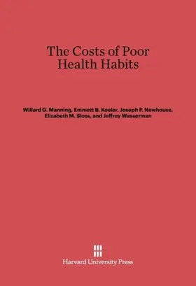 Manning / Keeler / Newhouse |  The Costs of Poor Health Habits | Buch |  Sack Fachmedien