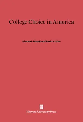 Manski / Wise |  College Choice in America | Buch |  Sack Fachmedien