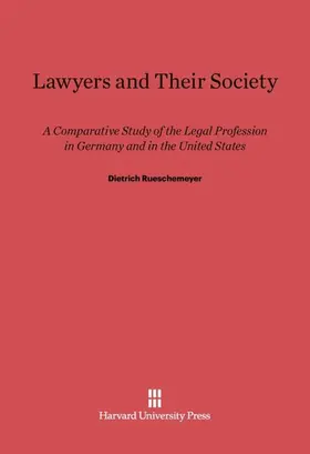 Rueschemeyer |  Lawyers and Their Society | Buch |  Sack Fachmedien