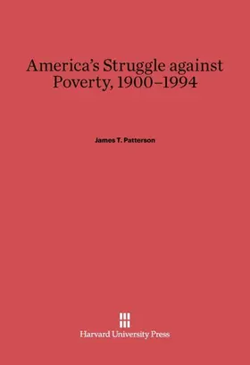 Patterson |  America's Struggle Against Poverty, 1900-1994 | Buch |  Sack Fachmedien