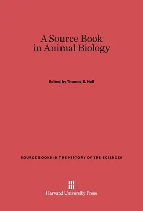 Hall |  A Source Book in Animal Biology | Buch |  Sack Fachmedien