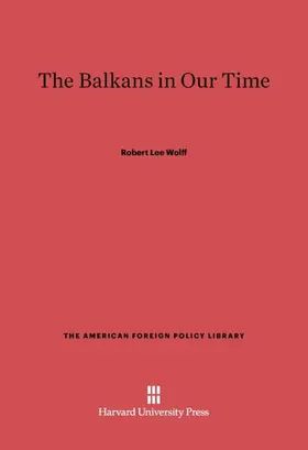 Wolff |  The Balkans in Our Time | Buch |  Sack Fachmedien