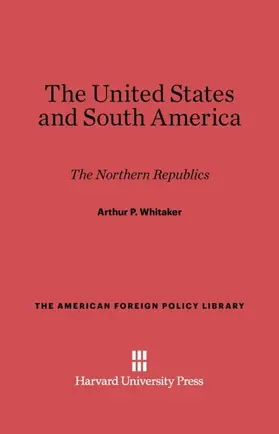 Whitaker |  The United States and South America | Buch |  Sack Fachmedien