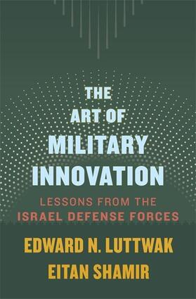 Luttwak / Shamir |  The Art of Military Innovation | Buch |  Sack Fachmedien