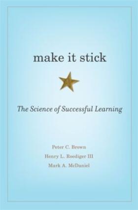 Brown / Roediger / McDaniel |  Make it Stick | Buch |  Sack Fachmedien