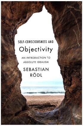 Rödl |  Self-Consciousness and Objectivity | Buch |  Sack Fachmedien