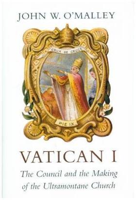 O'Malley | Vatican I | Buch | 978-0-674-97998-7 | sack.de