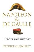 Gueniffey |  Napoleon and de Gaulle | Buch |  Sack Fachmedien