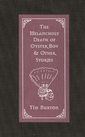Burton |  The Melancholy Death of Oyster Boy & Other Stories | Buch |  Sack Fachmedien