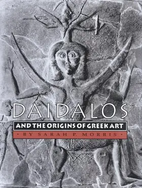 Morris |  Daidalos and the Origins of Greek Art | Buch |  Sack Fachmedien