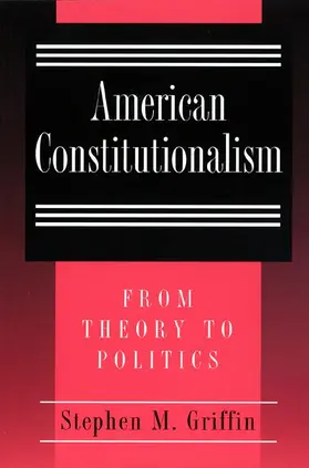 Griffin |  American Constitutionalism | Buch |  Sack Fachmedien