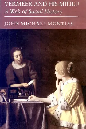 Montias |  Vermeer and His Milieu | Buch |  Sack Fachmedien