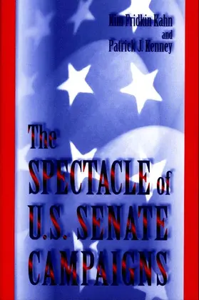 Kahn / Kenney |  The Spectacle of U.S. Senate Campaigns | Buch |  Sack Fachmedien