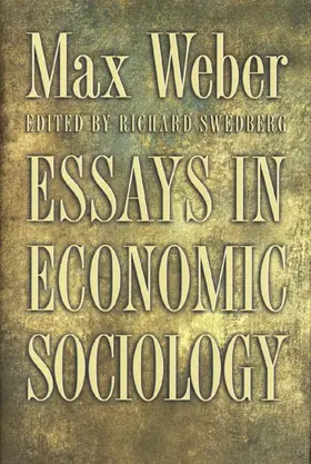 Weber / Swedberg |  Essays in Economic Sociology | Buch |  Sack Fachmedien