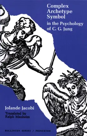 Jacobi |  Complex/Archetype/Symbol in the Psychology of C.G. Jung | Buch |  Sack Fachmedien