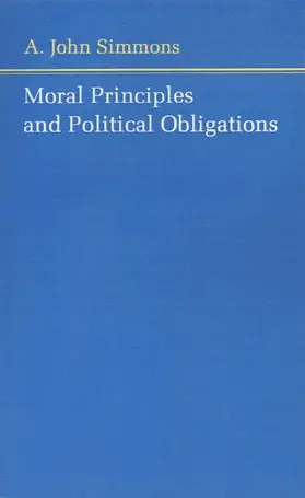 Simmons |  Moral Principles and Political Obligations | Buch |  Sack Fachmedien