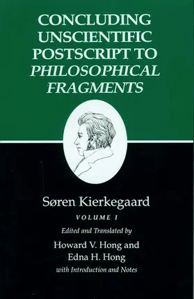 Kierkegaard / Hong |  Concluding Unscientific PostScript to Philosophical Fragments | Buch |  Sack Fachmedien