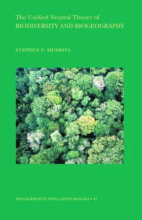 Hubbell |  The Unified Neutral Theory of Biodiversity and Biogeography | Buch |  Sack Fachmedien