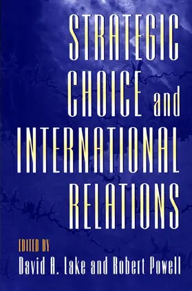 Lake / Powell |  Strategic Choice and International Relations | Buch |  Sack Fachmedien