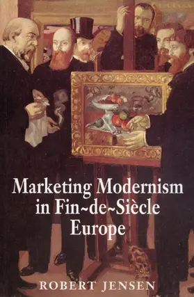 Jensen |  Marketing Modernism in Fin-de-Siècle Europe | Buch |  Sack Fachmedien