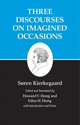 Kierkegaard |  Kierkegaard`s Writings, X, Volume 10 - Three Discourses on Imagined Occasions | Buch |  Sack Fachmedien
