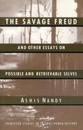 Nandy |  The Savage Freud and Other Essays on Possible and Retrievable Selves | Buch |  Sack Fachmedien