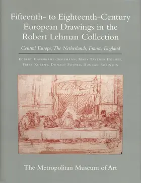 Haverkamp-Begemann / Holmes / Koreny |  The Robert Lehman Collection at the Metropolitan Museum of Art, V.VII - 15th to 18th C. European Drawings - Central Eu | Buch |  Sack Fachmedien
