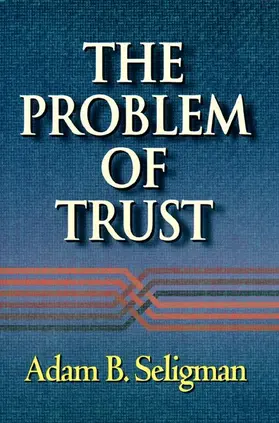 Seligman |  The Problem of Trust | Buch |  Sack Fachmedien