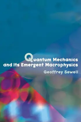 Sewell |  Quantum Mechanics and Its Emergent Macrophysics | Buch |  Sack Fachmedien