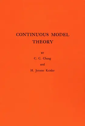Chang / Keisler |  Continuous Model Theory | Buch |  Sack Fachmedien