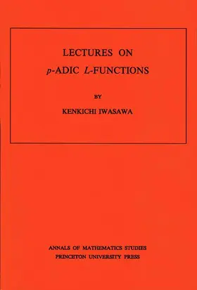 Iwasawa |  Lectures on P-Adic L-Functions | Buch |  Sack Fachmedien
