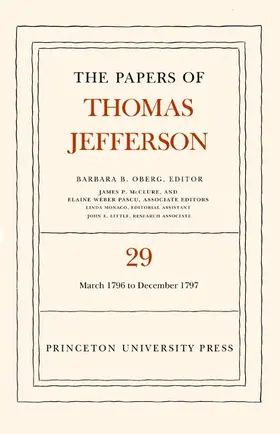 Jefferson / Oberg |  The Papers of Thomas Jefferson, Volume 29 - 1 March 1796 to 31 December 1797 | Buch |  Sack Fachmedien
