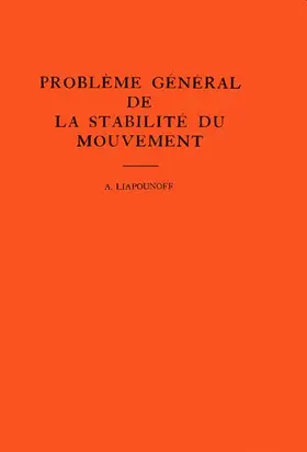 Liapounoff | Probleme General de la Stabilite du Mouvement | Buch | 978-0-691-09576-9 | www.sack.de