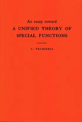 Truesdell |  An Essay Toward a Unified Theory of Special Functions | Buch |  Sack Fachmedien