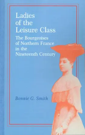 Smith | Ladies of the Leisure Class | Buch | 978-0-691-10121-7 | www.sack.de