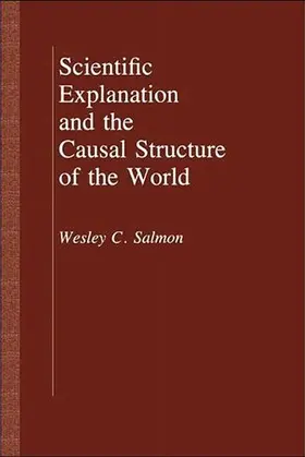 Salmon |  Scientific Explanation and the Causal Structure of the World | Buch |  Sack Fachmedien