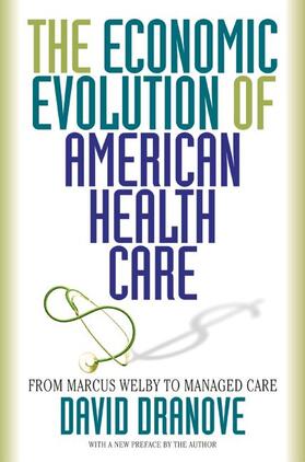 Dranove | The Economic Evolution of American Health Care | Buch | 978-0-691-10253-5 | sack.de