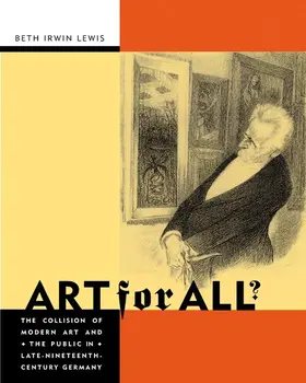 Lewis |  Art for All? - The Collision of Modern Art and the Public in Late-Nineteenth-Century Germany | Buch |  Sack Fachmedien