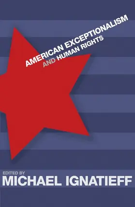 Ignatieff |  American Exceptionalism and Human Rights | Buch |  Sack Fachmedien