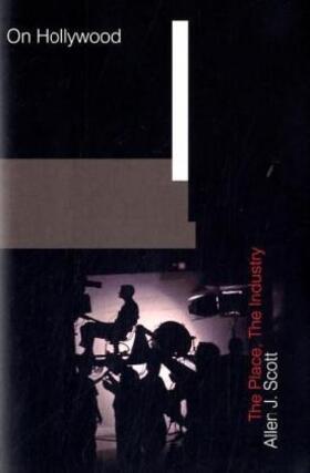 Scott |  On Hollywood - The Place, The Industry | Buch |  Sack Fachmedien