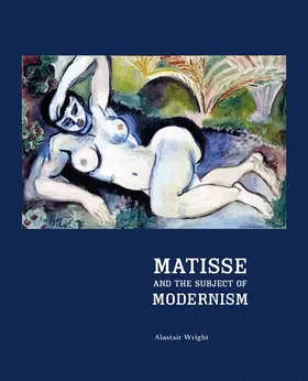 Wright |  Matisse and the Subject of Modernism | Buch |  Sack Fachmedien
