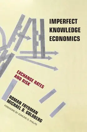 Frydman / Goldberg |  Imperfect Knowledge Economics - Exchange Rates and Risk | Buch |  Sack Fachmedien
